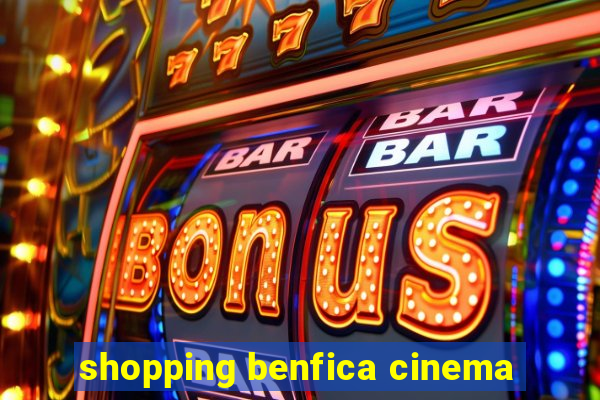 shopping benfica cinema